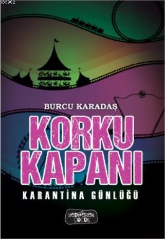 Karantina Günlüğü; Korku Kapanı