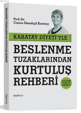 Karatay Diyeti'yle Beslenme Tuzaklarından Kurtuluş Rehberi