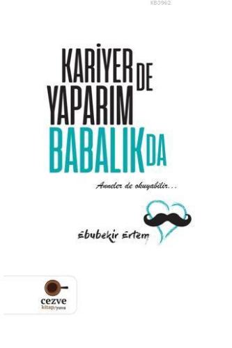 Kariyer de Yaparım Babalık da