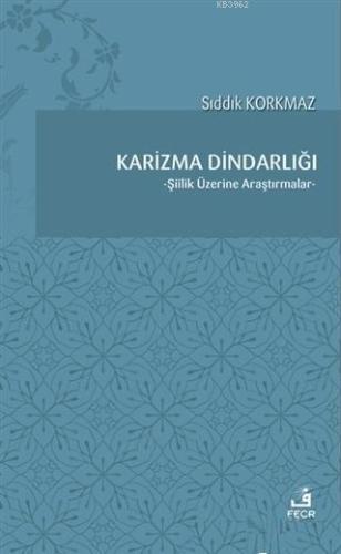 Karizma Dindarlığı Şiilik Üzerine Araştırmalar