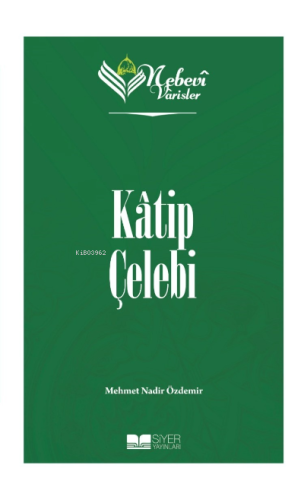 Katip Çelebi;Nebevi Varisler 79