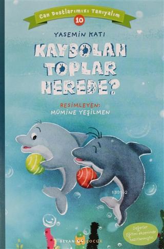 Kaybolan Toplar Nerede? - Can Dostlarımızı Tanıyalım 10