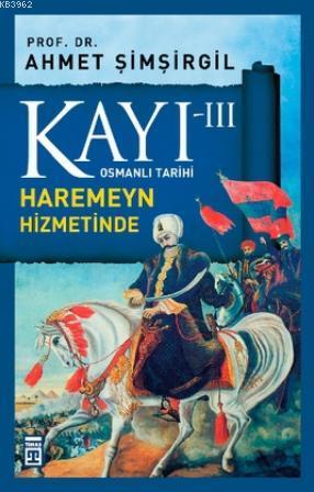 Kayı 3 - Haremeyn Hizmetinde