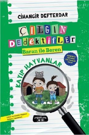 Kayıp Hayvanlar; Çılgın Dedektifler Baran İle Beren