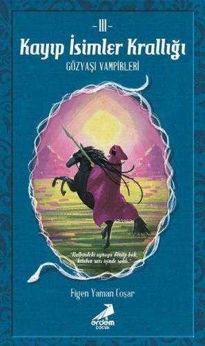 Kayıp İsimler Krallığı III (12+ Yaş); Gözyaşı Vampirleri