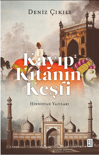 Kayıp Kıtanın Keşfi;Hindistan Yazıları