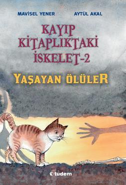 Kayıp Kitaplıktaki İskelet 2; Yaşayan Ölüler