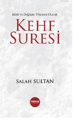 Kehf Suresi; Bir Islah ve Değişim Yöntemi Olarak