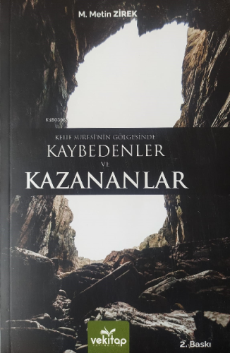 Kehf Suresi'nin Gölgesinde ;Kaybedenler Ve Kazananlar