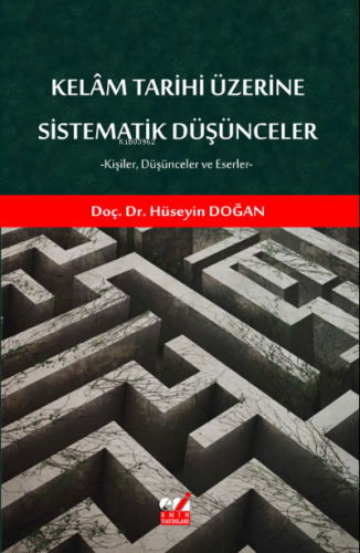 Kelâm Tarihi Üzerine Sistematik Düşünceler