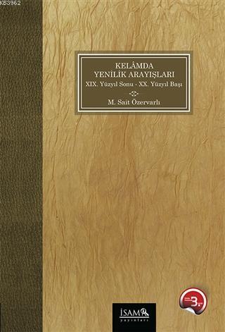 Kelamda Yenilik Arayışları 19.Yüzyıl Sonu 20.Yüzyıl Başı