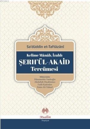 Kelime mânâlı, izahlı Şerh'ül-Akaid Tercümesi