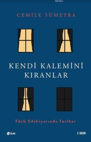 Kendi Kalemini Kıranlar; Türk Edebiyatında İntihar