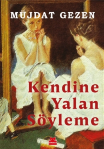 Kendine Yalan Söyleme