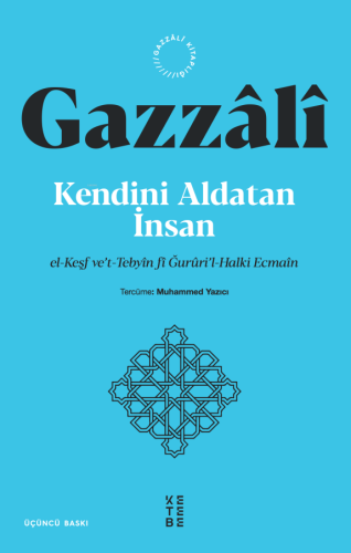 Kendini Aldatan İnsan;el-Keşf ve't-Tebyîn fî Ğurûri'l-Halki Ecmaîn