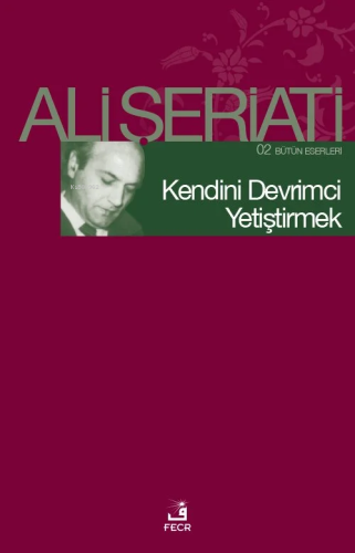 Kendini Devrimci Yetiştirmek; 02 Bütün Eserleri