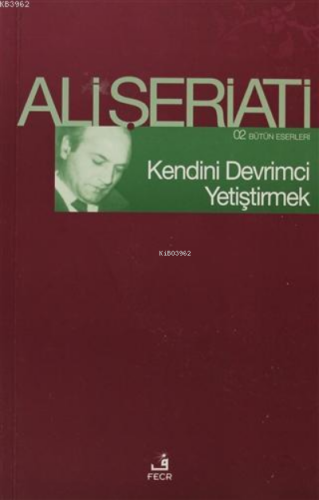 Kendini Devrimci Yetiştirmek; 02 Bütün Eserleri