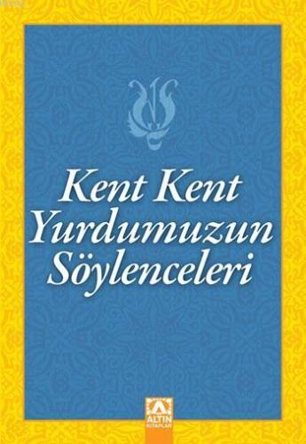 Kent Kent Yurdumuzun Söylenceleri