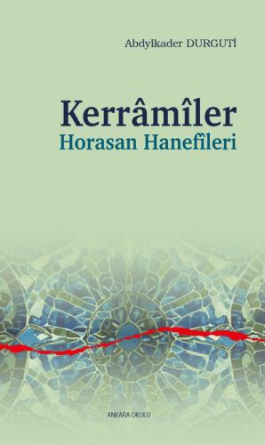 Kerrâmîler Horasan Hanefîleri