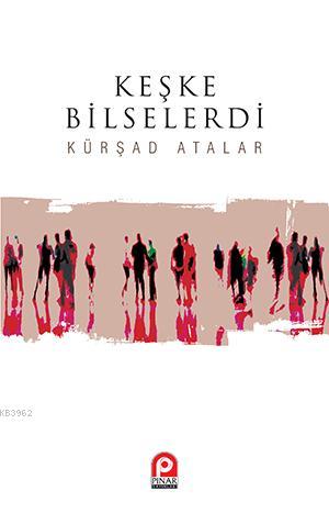 Keşke Bilselerdi