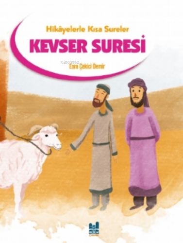 Kevser Suresi;Hikayelerle Kısa Sureler