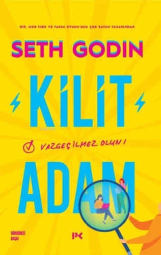 Kilit Adam; Vazgeçilmez Olun!