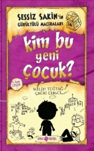 Kim Bu Yeni Çocuk? (ciltli);Sessiz Sakin'in Gürültülü Maceraları 4