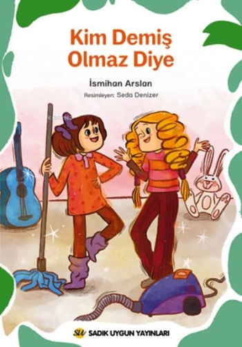 Kim Demiş Olmaz Diye