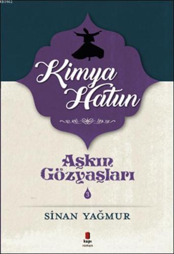 Kimya Hatun; Aşkın Gözyaşları 3