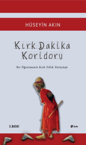 Kırk Dakika Koridoru; Bir Öğretmenin Kırk Yıllık Yürüyüşü