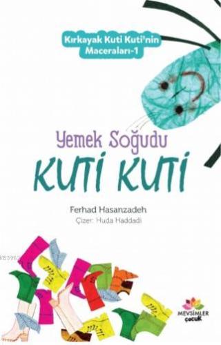 KırkAyak Kuti Kuti'nin Maceraları-1; Yemek Soğudu Kuti Kuti