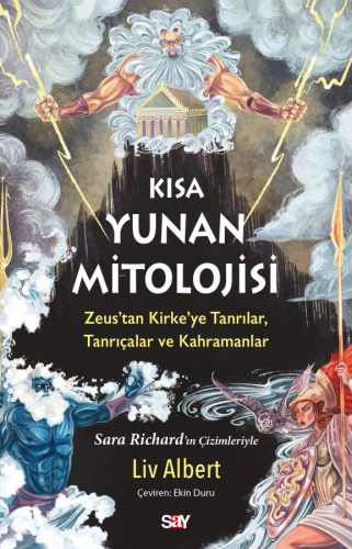 Kısa Yunan Mitolojisi ;Zeus'tan Kirke'ye Tanrılar, Tanrıçalar ve Kahra