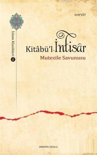 Kitabü'l - İntisar; Mutezile Savunusu