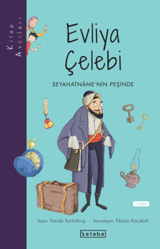 Kitap Avcıları - Evliya Çelebi;Seyahatnâme'nin Peşinde