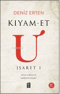 Kıyam-et U: İşaret 1