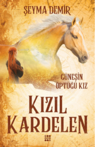 Kızıl Kardelen 1 – Güneşin Öptüğü Kız