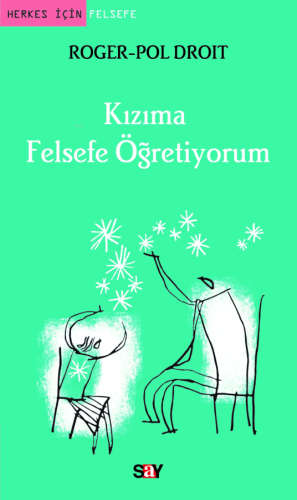 Kızıma Felsefe Öğretiyorum