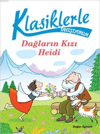 Klasiklerle Tanışıyorum - Dağların Kızı Heidi