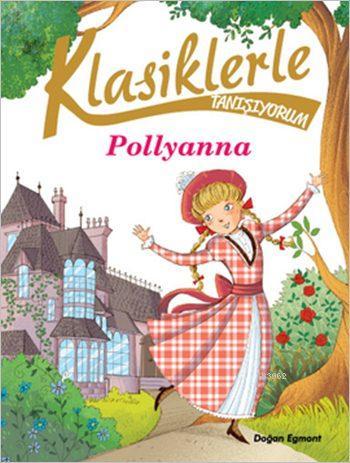 Klasiklerle Tanışıyorum - Pollyanna