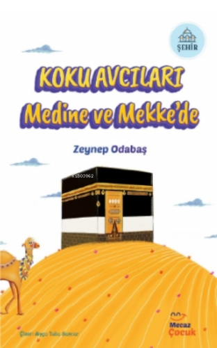 Koku Avcıları Medine ve Mekke'de