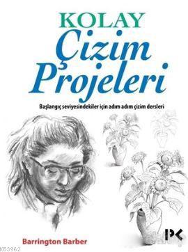 Kolay Çizim Projeleri; Başlangıç Seviyesindekiler İçin Adım Adım Çizim