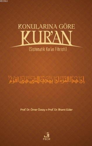 Konularına Göre Kur'an; Sistematik Kur'an Fihristi