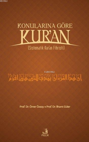 Konularına Göre Kur'an; Sistematik Kur'an Fihristi