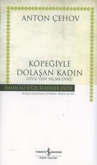 Köpeğiyle Dolaşan Kadın; Otuz Yedi Seçme Öykü