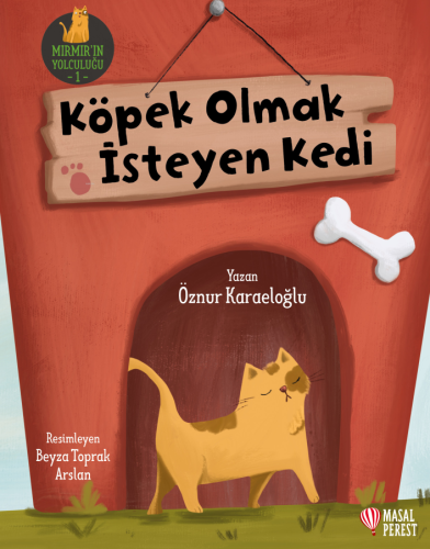 Köpek Olmak İsteyen Kedi;Mırmır'ın Yolculuğu - 1