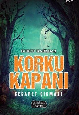 Korku Kapanı - Cesaret Çıkmazı