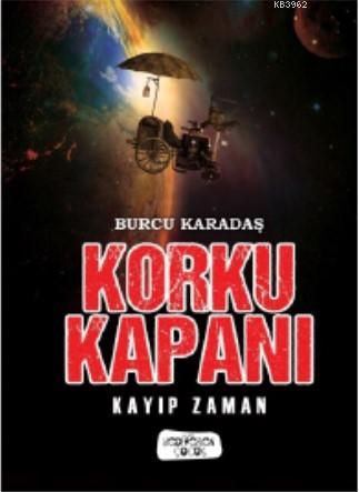 Korku Kapanı; Kayıp Zaman