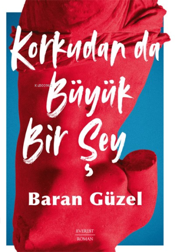 Korkudan da Büyük Bir Şey