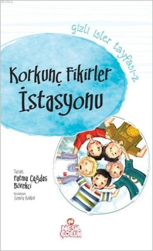 Korkunç Fikirler İstasyonu; Gizli İşler Tayfası - 2, 10+ Yaş