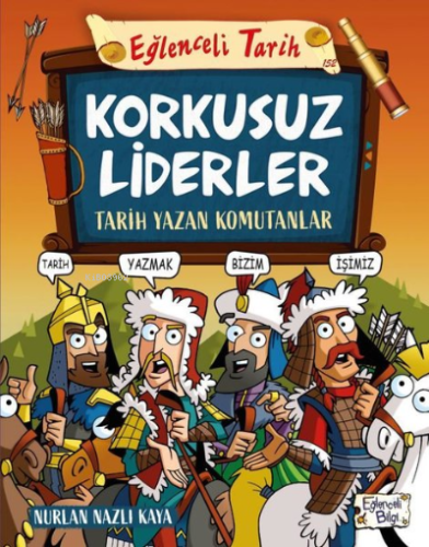 Korkusuz Liderler: Tarih Yazan Komutanlar - Eğlenceli Tarih